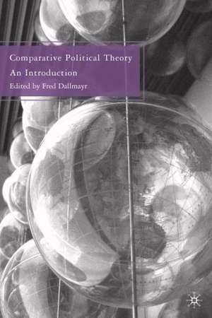 Comparative Political Theory: An Introduction de F. Dallmayr