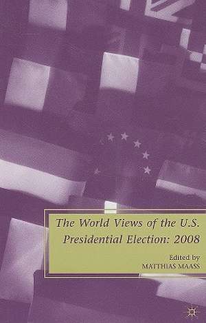 The World Views of the US Presidential Election de M. Maass