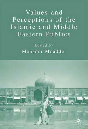 Values and Perceptions of the Islamic and Middle Eastern Publics de M. Moaddel