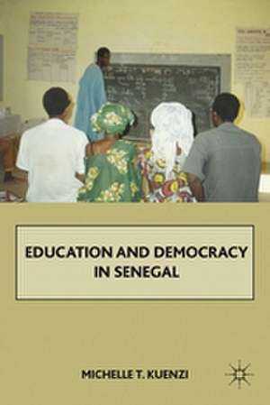 Education and Democracy in Senegal de M. Kuenzi