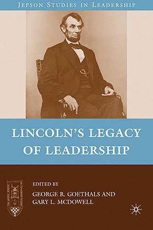 Lincoln’s Legacy of Leadership de G. Goethals