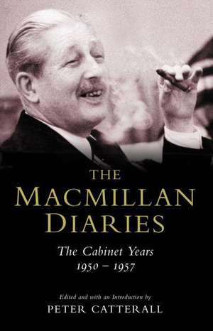 The Macmillan Diaries de Peter Catterall