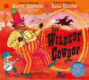 WILDEST COWBOY de Garth Jennings