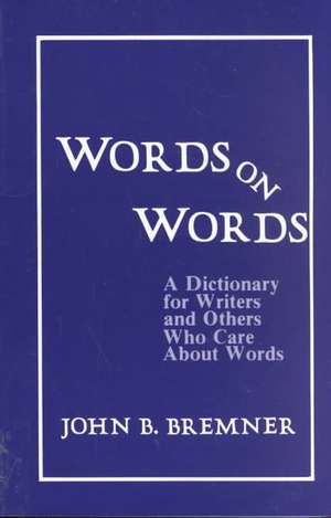 Words on Words de John B. Bremner