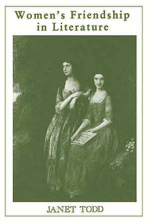 Women′s Friendship in Literature de Jm Todd