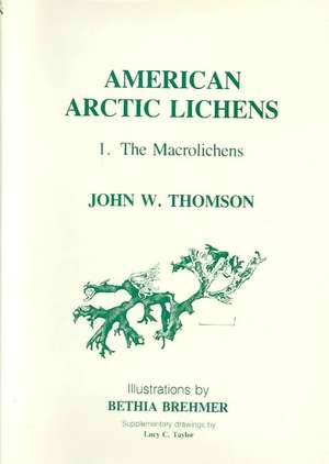 American Arctic Lichens – The Macrolichens de John W. Thomson