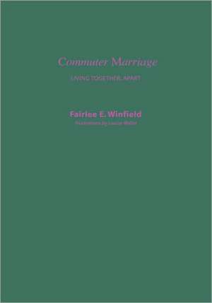 Commuter Marriage – Living Together Apart de F Winfield