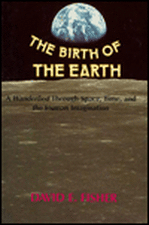 The Birth of the Earth (Paper) de David E. Fisher