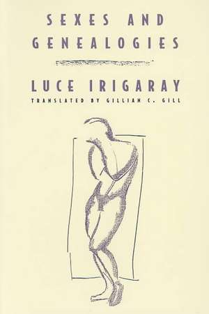 Sexes and Genealogies de Luce Irigaray