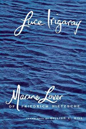 Marine Lover of Friedrich Nietzsche (Paper) de Luce Irigaray