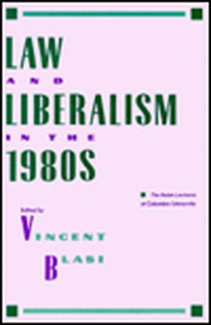 Law and Liberalism in the 1980s – The Rubin Lectures at Columbia University de V. Blasi