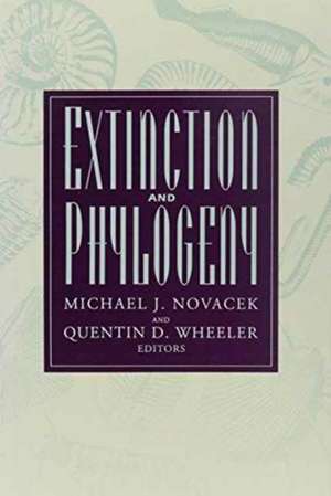 Extinction and Phylogeny de Michael Novacek