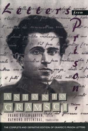 Letters from Prison – Volume 1 de Antonio Gramsci