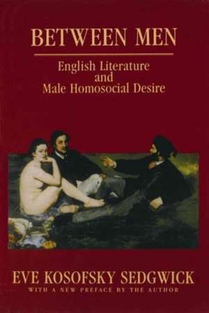 Between Men – English Literature & Male Homosocial Desire (Paper) de Eve Kosofsky Sedgwick