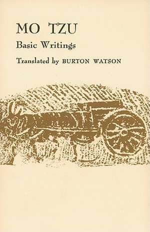 Mo–Tzu – Basic Writings de Burton Watson