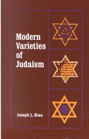 Modern Varieties of Judaism (Paper) de Joseph Leon Blau