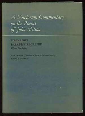 A Variorum Commentary on the Poems of John Milton Paradise Regained Volume 4 de Walter Mackellar