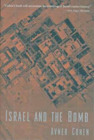 Israel & the Bomb de Avner Cohen