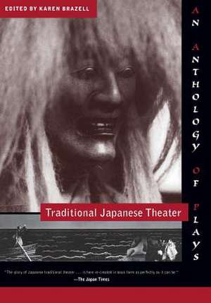 Traditional Japanese Theater – An Anthology of Plays (Paper) de Karen Brazell