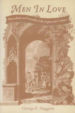 Men in Love – Masculinity & Sexuality in the Eighteenth Century (Paper) de George Haggerty