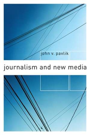 Journalism & New Media de John Pavlik