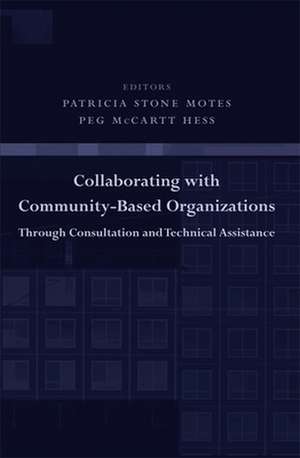 Collaborating with Community–Based Organizations Through Consultation and Technical Assistance de Patricia Stone Motes