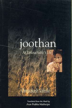 Joothan – A Dalit′s Life de Omprakash Valmiki