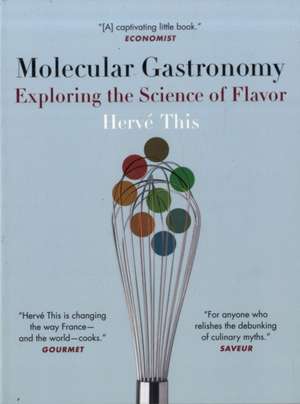 Molecular Gastronomy – Exploring the Science of Flavor de Herve This