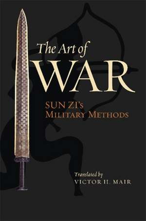 The Art of War – Sun Zi′s Military Methods de Sun Zi