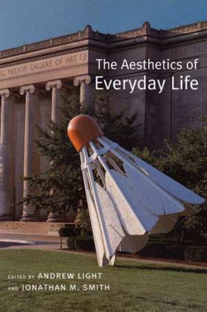 The Aesthetics of Everyday Life de Andrew Light