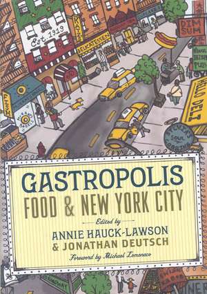 Gastropolis – Food and New York City de Annie Hauck–lawson