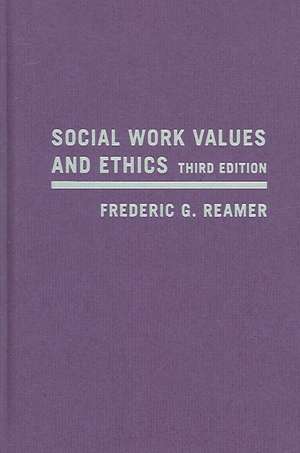 Social Work Values and Ethics 3e de Frederic G. Reamer