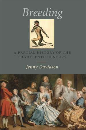 Breeding – A Partial History of the Eighteenth Century de Jenny Davidson