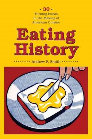 Eating History de Andrew Smith