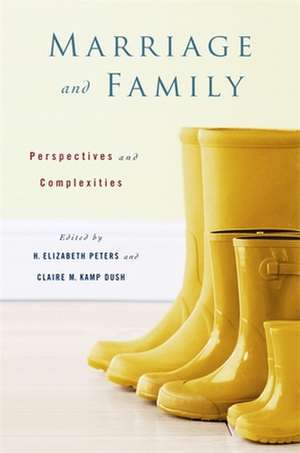 Marriage and Family – Perspectives and Complexities de H. Elizabeth Peters