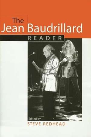 The Jean Baudrillard Reader de Steve Redhead