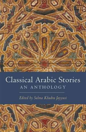 Classical Arabic Stories – An Anthology de Salma Khadra Jayyusi