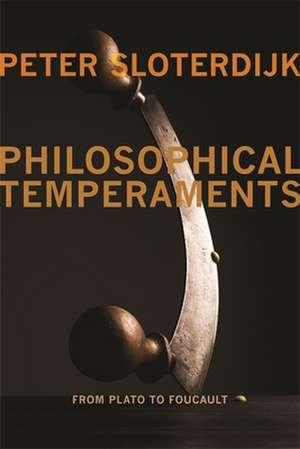 Philosophical Temperaments de Peter Sloterdijk