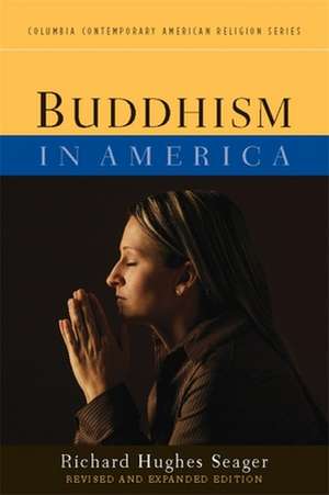 Buddhism in America 2e de Richard Hughes Seager