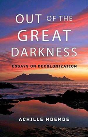 Out of the Dark Night – Essays on Decolonization de Achille Mbembe