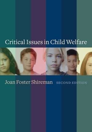 Critical Issues in Child Welfare 2e de Joan Shireman