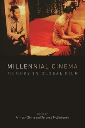 Millennial Cinema – Memory in Global Film de Amresh Sinha