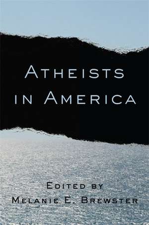 Atheists in America de Melanie Brewster