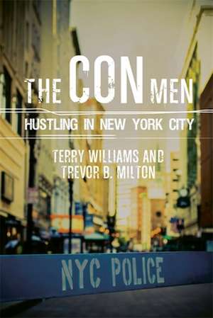 The Con Men – Hustling in New York City de Terry Williams