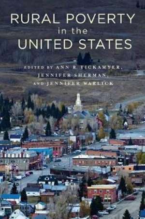 Rural Poverty in the United States de Ann Tickamyer