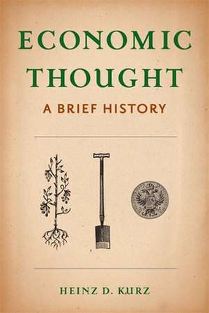 Economic Thought – A Brief History de Heinz Kurz