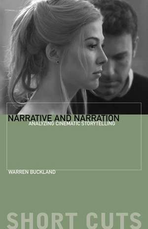 Narrative and Narration – Analyzing Cinematic Storytelling de Warren Buckland