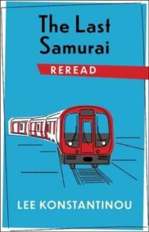 The Last Samurai Reread de Lee Konstantinou