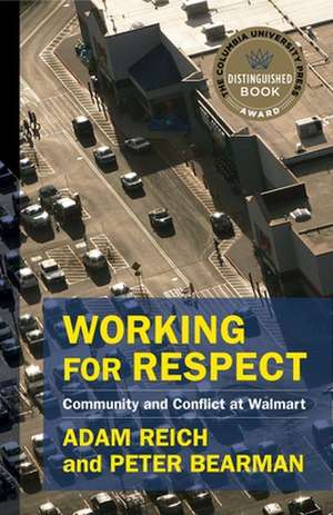 Working for Respect – Community and Conflict at Walmart de Adam Reich