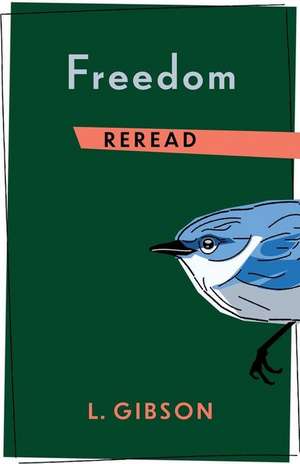 Freedom Reread de L. Gibson